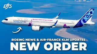 New Order, Boeing News & Air-France KLM Updates
