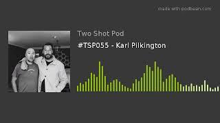 #TSP055 - Karl Pilkington Podcast