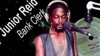 Junior Reid - Bank Clerk 12"  1985