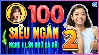 [Tổng hợp] 100 câu Luyện Nghe Tiếng Anh CHẬM RÃI bắt buộc PHẢI THUỘC LÒNG để bắn tiếng Anh như gió 2