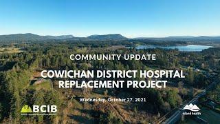 Cowichan District Hospital Replacement Project: Oct. 27, 2021 - Community Update