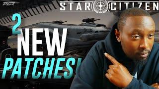 2 NEW Star Citizen Patches Just Dropped!