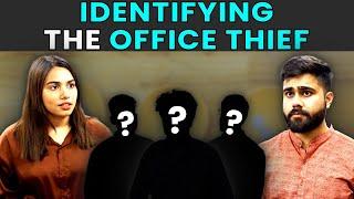 Identifying the Office Thief | Rohit R Gaba