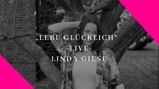 Lebe glücklich - live - Linda Giese