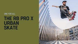 The RB Pro X Urban Skate | Juanan Herrera