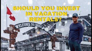 Should you invest in vacation rentals? Check out these Big Bear Cabins