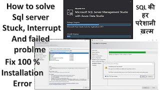 Fix 100% SQL Server Installation problems , Stuck , Interrupt and failed