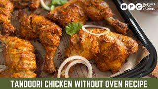 Tandoori Chicken without Oven Recipe /Better then Restaurant !!@mariumsfoodchannel