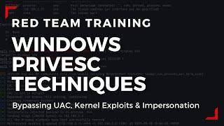 Windows Red Team Privilege Escalation Techniques - Bypassing UAC & Kernel Exploits