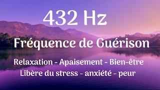 MUSIQUE 432 HERTZ : FRÉQUENCES SACRÉES DE GUÉRISON (SOLFÈGE 432 Hz)