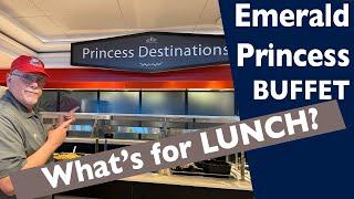 EMERALD PRINCESS - LUNCH BUFFET - Let's See What is On it!