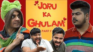 Joru Ka Ghulam Part 2 || Unique MicroFilms || DablewTee || Comedy Skit || UMF || WT