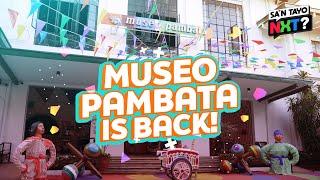 #SanTayoNXT: Museo Pambata is back! | ABS-CBN News