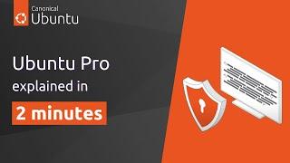 Ubuntu Pro explained in 2 minutes