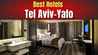 Best Hotels in Tel Aviv-Yafo