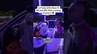 Lil Pump Gifts Neon A RR  and 30k After losing friends