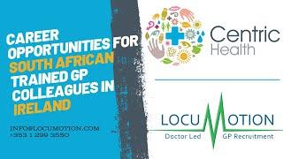 Career opportunities for South African trained GP colleagues in Ireland