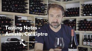 Amistà, Ca' Liptra | Tasting Notes Roscioli Wine Club