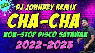 NEW CHACHA NONSTOP DISCO REMIX 2022 - DJ JOHNREY REMIX