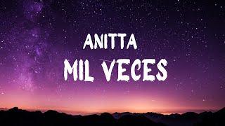 Anitta - Mil Veces ( letra )