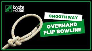 BOWLINE - overhand flip method #knotsandcues