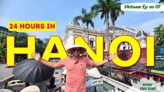 24 Hours in Hanoi - The Ultimate Guide to Sightseeing, Shopping, and More l Vietnam Travel 2022