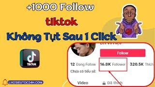 Cách Tăng Follow Tiktok Cực Nhanh  |  Tăng Follow Tiktok Mới Nhất Không Tụt