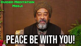 Listen to this and you will find PEACE - Powerful MOOJI Guided Meditation