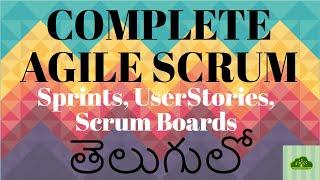 #Complete Agile Scrum -- Sprints, UserStories, Scrum Boards -- Telugu