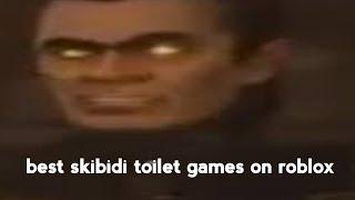 best skibidi toilet games on roblox