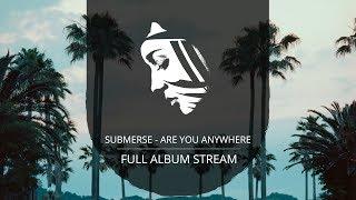 Full Album: submerse - Are You Anywhere (PMC162 - Project: Mooncircle, 2017)