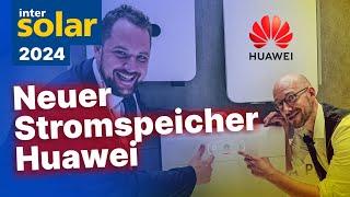 Neuer Stromspeicher von Huawei mit Notstrom! LUNA2000-S1. Intersolar 2024