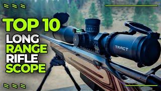 Best Long Range Rifle Scope 2023 | Top 10 Long Range Scope For Target Long Range Shooting