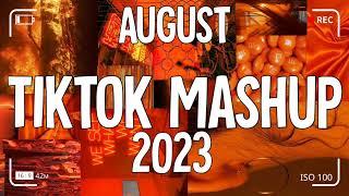 Tiktok Mashup August  2023 (Not Clean)
