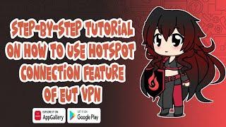 Tutorial - How to Hotspot on Your Phone Using EUT VPN