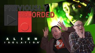 Previously Recorded - Alien Isolation