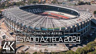 【4K】 Estadio Azteca from Above  FIFA World Cup 2026 MEXICO CityClub AmericaStadium Drone Film