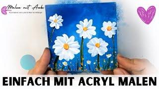 Ganz einfach weiße Blumen mit Acryl malen - Schritt für Schritt Anleitung für Anfänger der Malerei