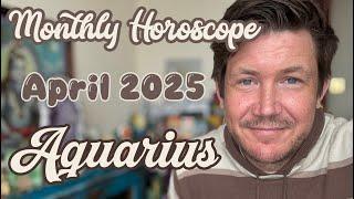 Aquarius April 2025 Horoscope