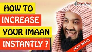 HOW TO INCREASE YOUR IMAAN INSTANTLY  - MUFTI MENK