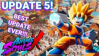 Update 5 is INSANE!! Anime Souls X