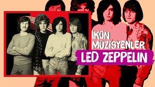 İkon Müzisyenler | Led Zeppelin | Müzik Tarihinin En Yenilikçi ve En Büyük İlham Kaynağı