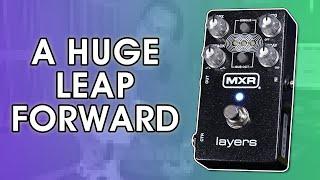 MXR Layers | Like Nothing I've Played Before | Stompbox Saturday