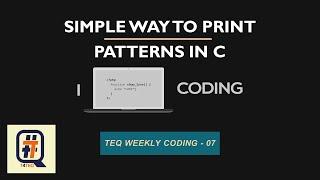 SIMPLE WAY TO PRINT PATTERNS IN C