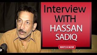 Interview With Hassan Sadiq - Must Watch