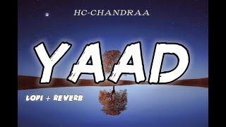 Yaad - HC Chandraa | Lofi + Reverb | NEEM YT