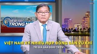 Việt Nam ký nhiều hợp đồng bán vũ khí trị giá gần $300 triệu