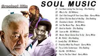 Bill Withers , Barry White, Otis Redding Greatest Hits - Top of the Soul