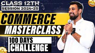 Commerce Masterclass - The 100 days Challenge | Class 12 | Must Watch