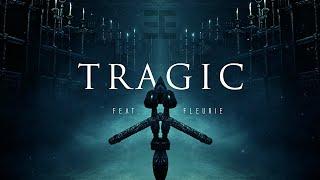 Tragic (feat. Fleurie) - Tommee Profitt